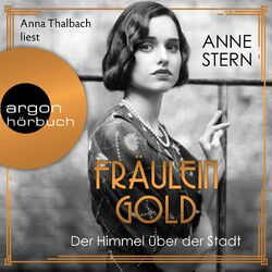 Fräulein Gold: Der Himmel über der Stadt - Die Hebamme von Berlin, Band 3 (Gekürzt)