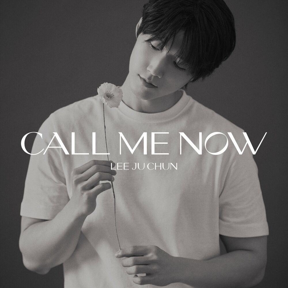 Lee Ju Chun – Call Me Now – Single