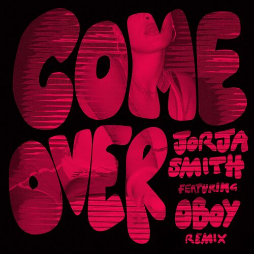 Come Over (Remix) - Jorja Smith
