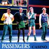 PASSANGERS - CASINO