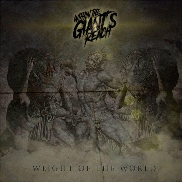 Within the Giant's Reach - Weight of the World [single] (2020)