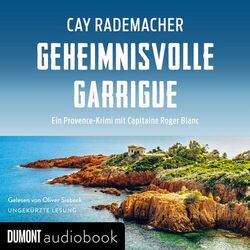 Geheimnisvolle Garrigue (Ein Provence-Krimi mit Capitaine Roger Blanc)