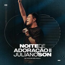 Juliano Son – Noite de Adoração II (Ao Vivo) 2023 CD Completo