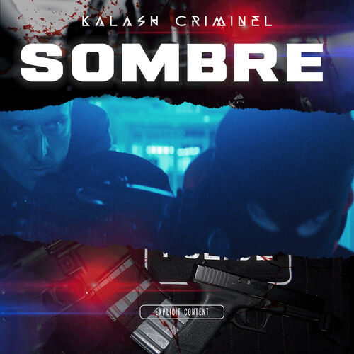 Sombre - Kalash Criminel