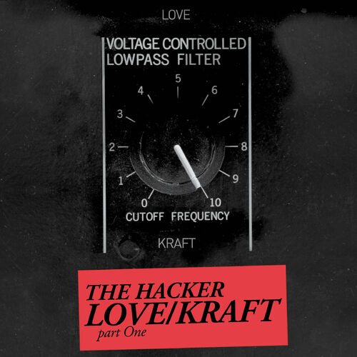 Zone 14: Love/Kraft, Pt. 1 - EP - The Hacker