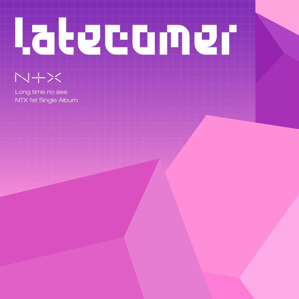 NTX – LATECOMER – Single