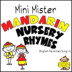 Mini Mister Mandarin Nursery Rhymes (English Favorites Sung In)