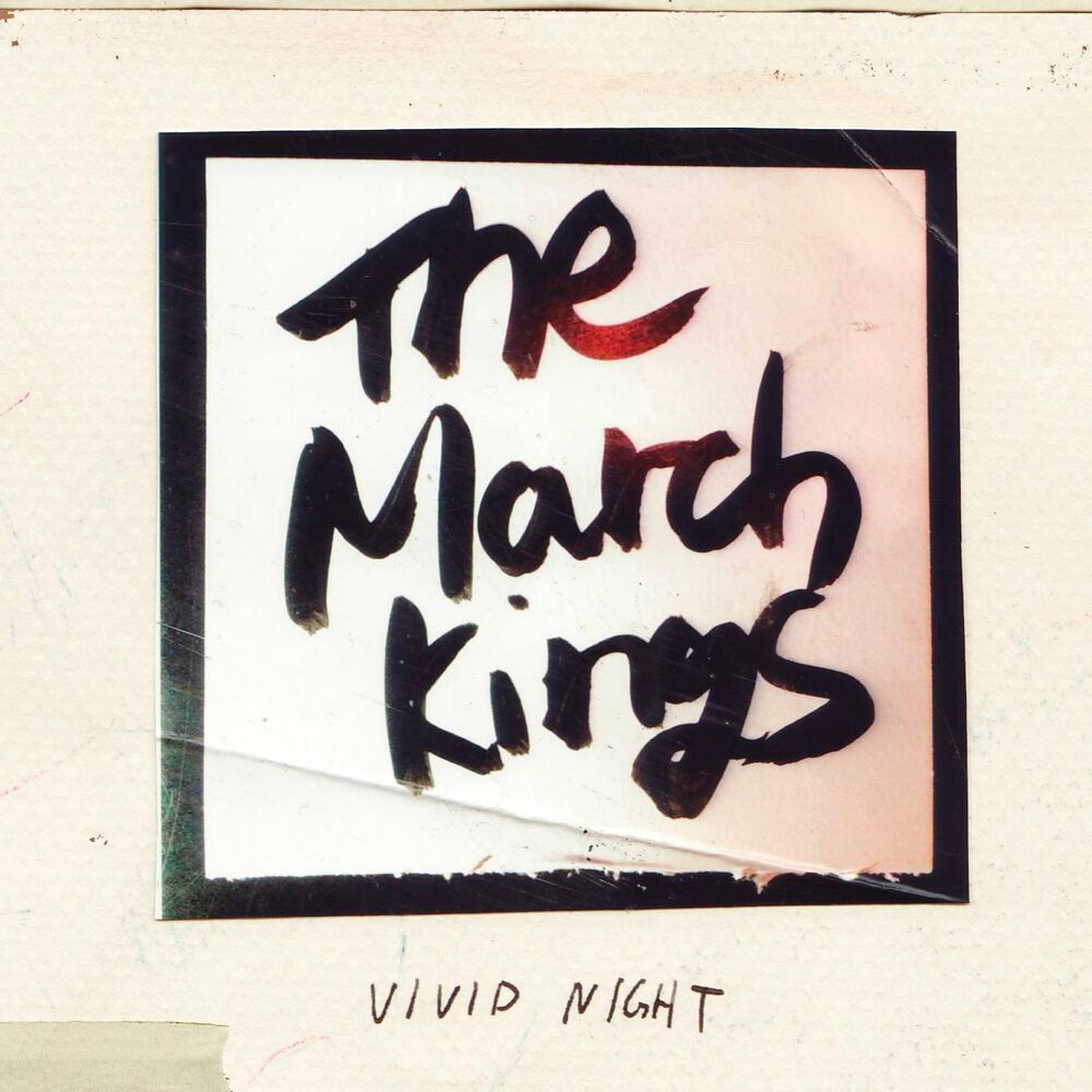 The March Kings – Vivid Night