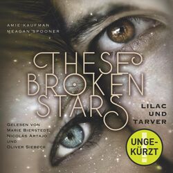 These Broken Stars. Lilac und Tarver