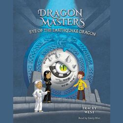 Eye of the Earthquake Dragon - Dragon Masters, Book 13 (Unabridged)