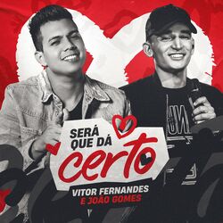 Vitor Fernandes e João Gomes – Será que Dá Certo 2021 CD Completo