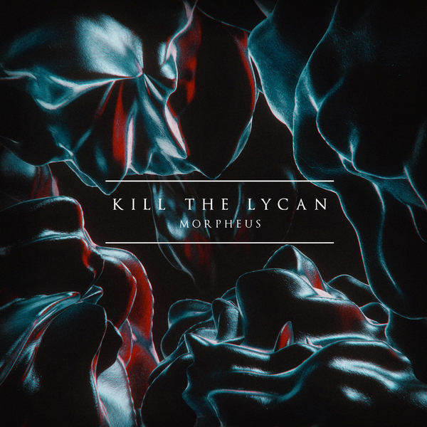 Kill the Lycan - Morpheus [single] (2018)