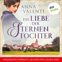 Die Liebe der Sternentochter - Band 2 (Roman - Ungekürztes Hörbuch)
