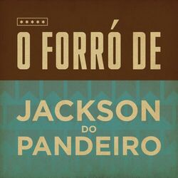 Download Jackson do Pandeiro - O forró de Jackson do Pandeiro 2013