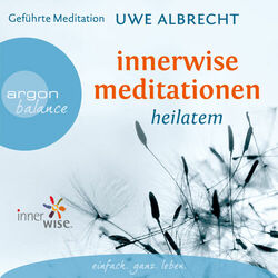 Innerwise Meditationen - Heilatem (Gekürzte Fassung)