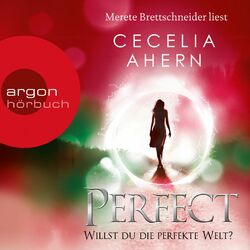 Perfect - Willst du die perfekte Welt? (Ungekürzte Lesung)