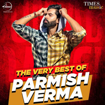 Parmish Verma Gaal Ni Kadni Listen With Lyrics Deezer This punjabi song is sung by parmish verma. deezer