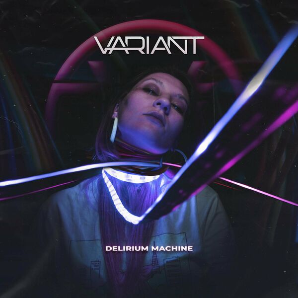 Variant - Delirium Machine [EP] (2021)