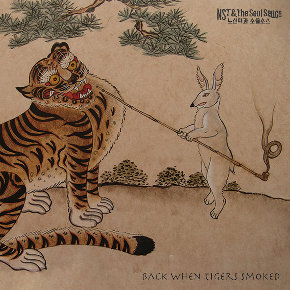 NST & The Soul Sauce – Back When Tigers Smoked