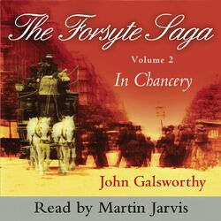In Chancery - The Forsyte Saga, Vol. 2 (Abridged)