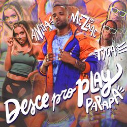 Desce Pro Play (PA PA PA) – Mc Zaac part Anitta e Tyga