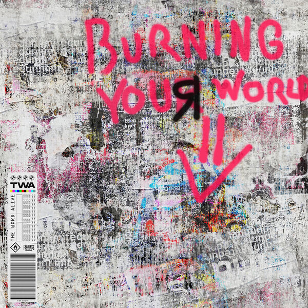 The Word Alive - BURNING YOUR WORLD DOWN [single] (2019)