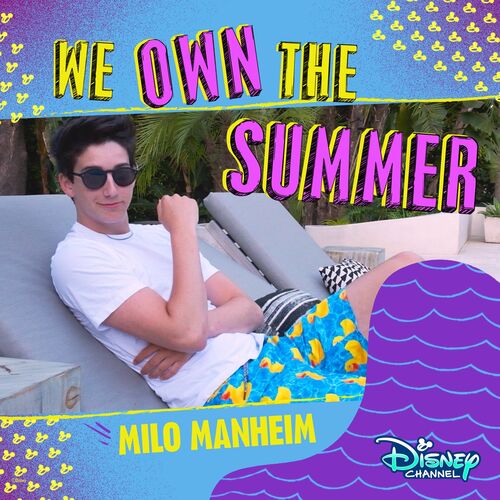 We Own the Summer - Milo Manheim