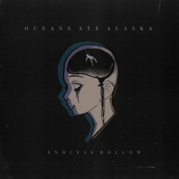 Oceans Ate Alaska - Endless Hollow [single] (2024)
