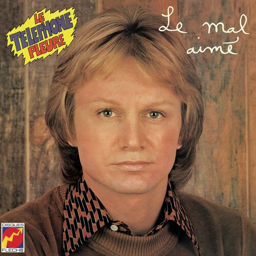 Claude Francois Le Mal Aimé Paroles Claude François - Le Telephone Pleure : chansons et paroles | Deezer