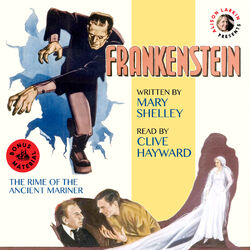 Frankenstein - with The Rime of the Ancient Mariner (Unabridged 200th Anniversary Audio Edition) Audiobook