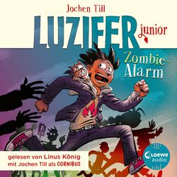 Luzifer junior (Band 12) - Zombie-Alarm (Erlebe, wie sich der Sohn des Teufels in der Schule schlägt! Höllisch lustiges Hörbuch für Kinder a