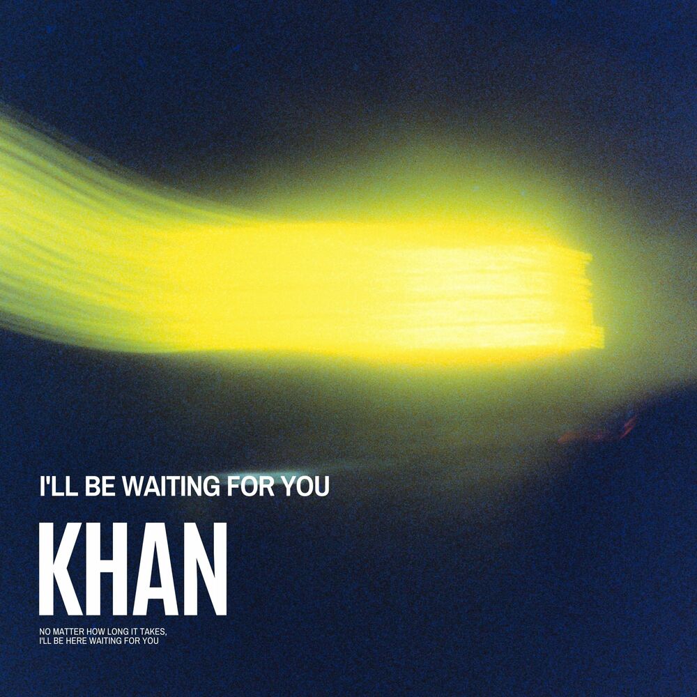 Khan – I’ll Be Waiting For You – Single
