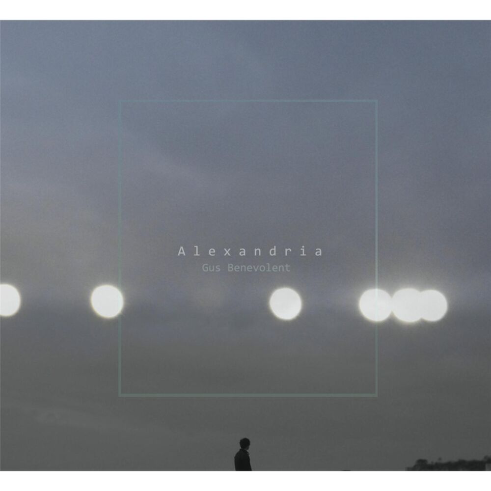 Gus Benevolent – Alexandria