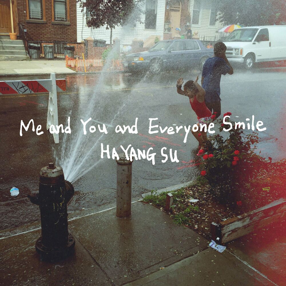 Ha Yang Su – Me and You and Everyone Smile – Single