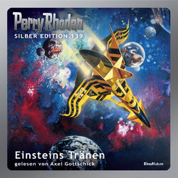 Einsteins Tränen - Perry Rhodan - Silberband 139 (Ungekürzt) Audiobook