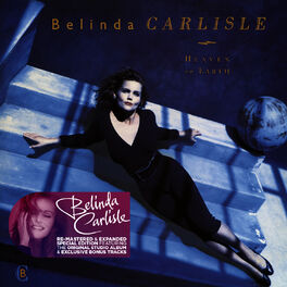 Belinda Carlisle Heaven On Earth Remastered Expanded Special Edition Letras Y Canciones Deezer