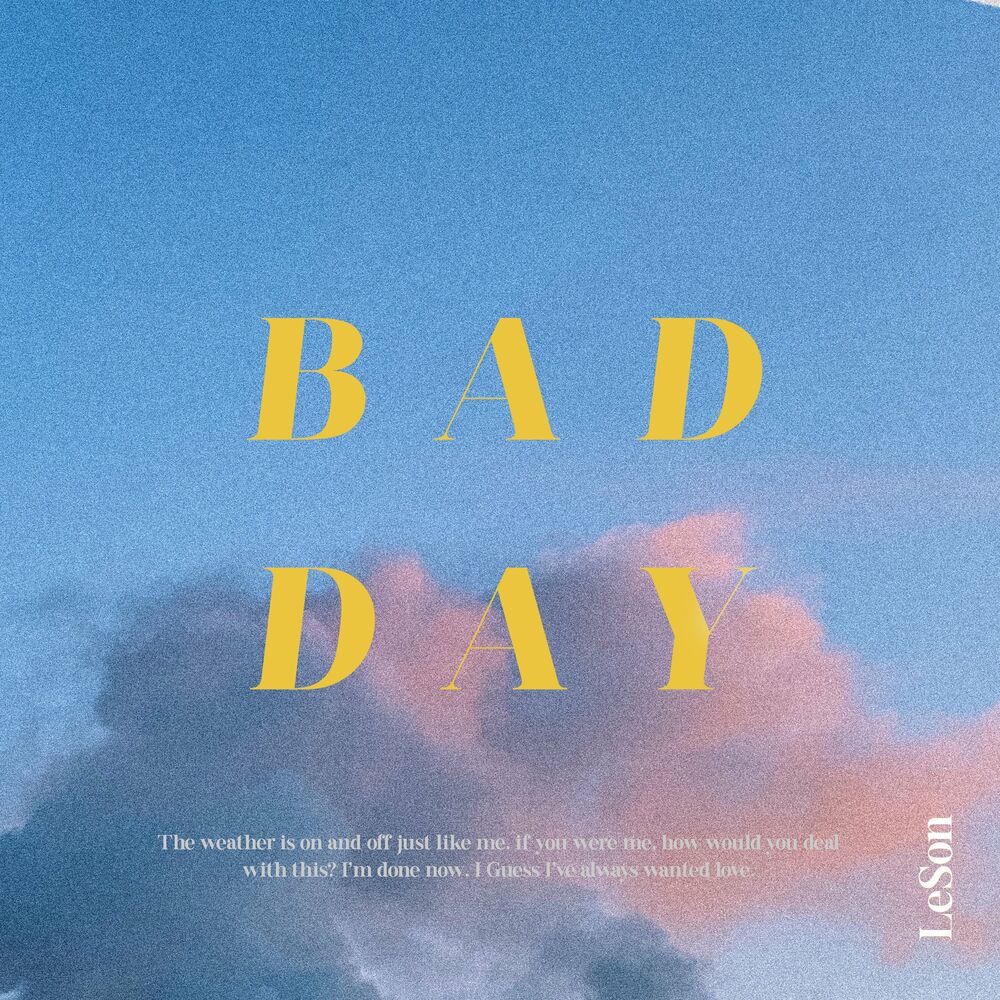 LeSon – Bad Day – Single