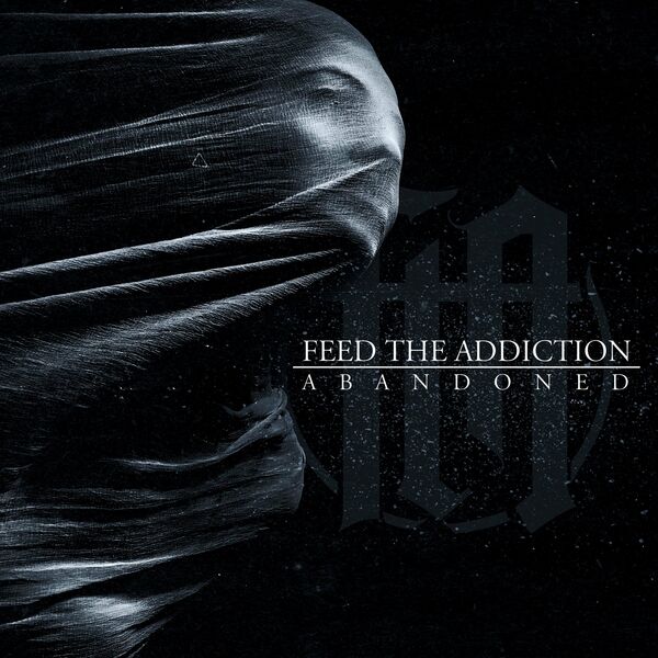 Feed the Addiction - Abandoned [single] (2020)
