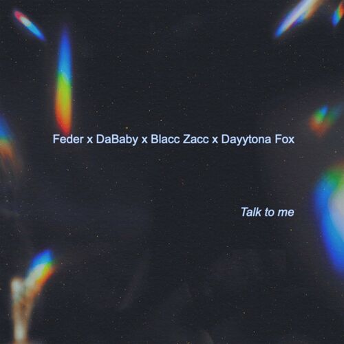 Talk to Me (feat. DaBaby, Blacc Zacc & Dayytona Fox) - Feder
