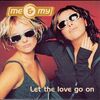 Me & My - Let the Love Go On