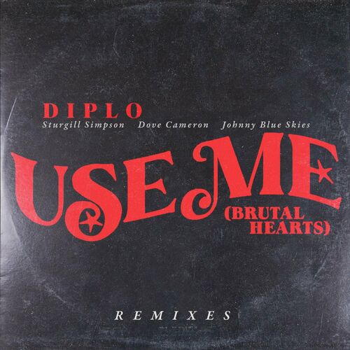Use Me (Brutal Hearts) (Remixes) - Diplo