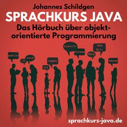 Sprachkurs Java - Das Hörbuch über objektorientierte Programmierung (ungekürzt) Audiobook