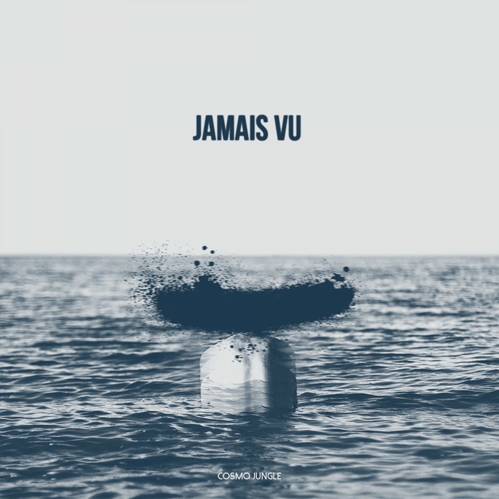 Cosmo Jungle – JAMAIS VU – EP