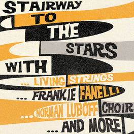 Living Strings Stairway To The Stars Lyrics And Songs Deezer deezer