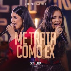 Me Trata Como Ex (Ao Vivo) – Day e Lara Mp3 download