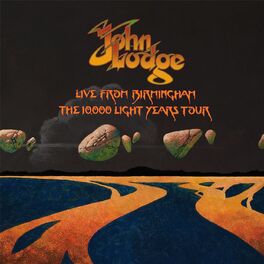 John Lodge - Live from Birmingham: The 10,000 Light Years Tour
