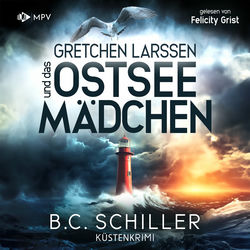Gretchen Larssen und das Ostseemädchen - Ein Fall für Gretchen Larssen, Band 1 (ungekürzt)