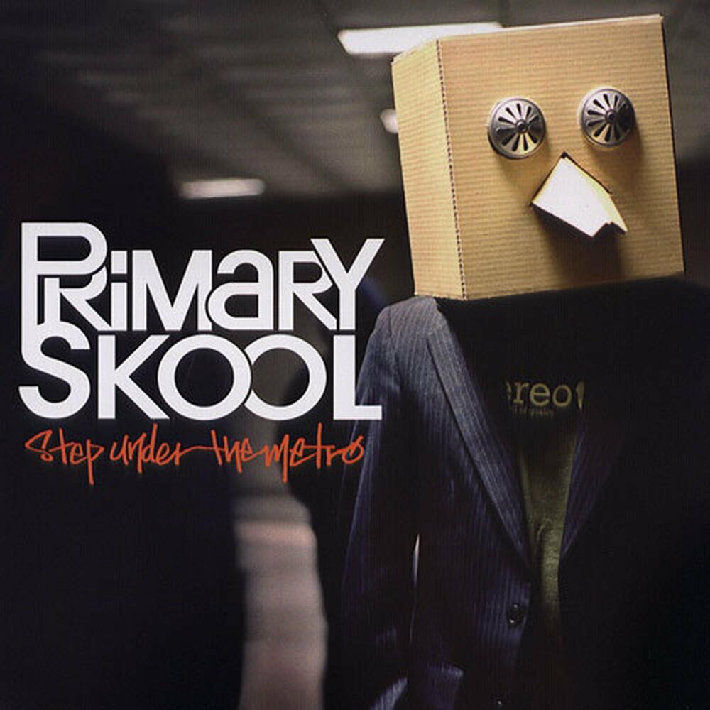 Primary Skool – Step Under The Metro