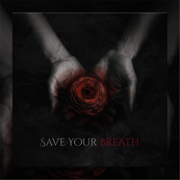 Her Echo - Save Your Breath [single] (2017)