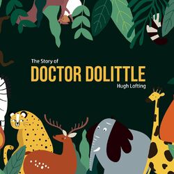 The Story of Doctor Dolittle (Unabridged)